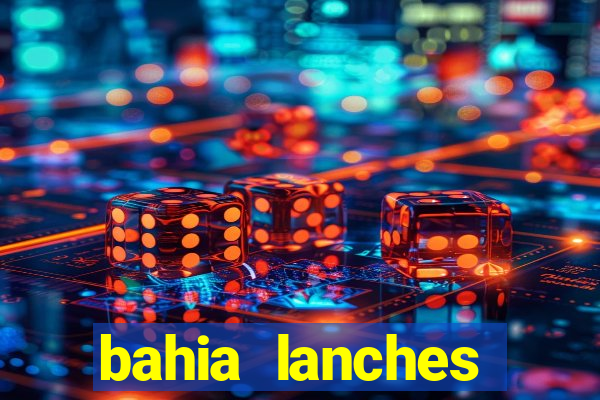 bahia lanches franca santa efigenia telefone